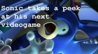image sonic-has-seen-the-next-game-he_s-in-jpg